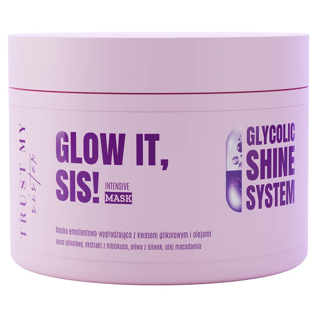 Trust My Sister Glow It maska emolientowo-wygładzająca z kwasem glikolowym i olejami 180ml